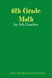 6th Grade Math by 6th Graders