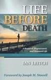 Life Before Death: A Restored, Regenerated, and Renewed Life