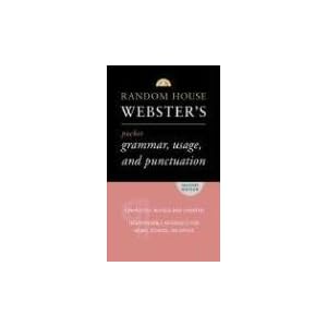 Random House Webster's Pocket Grammar, Usage, and Punctuation: Second Edition (Pocket Reference Guides)