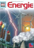 WAS IST WAS, Bd - 3 - Energie (Was ist Was?) - Prof. Dr. Erich &Uuml;belacker