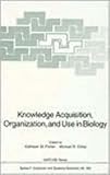 Knowledge acquisition, organization, and use in biology