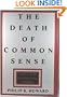 The Death of Common Sense: How Law Is Suffocating America