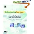 Understanding Your Users: A Practical Guide to User Requirements... by Catherine Courage and Kathy Baxter