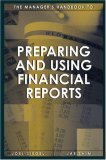 The Manager`s Handbook to Preparing and Using Financial Reports