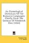 An Etymological Dictionary Of The Romance Languages: Chiefly From The German Of Friederich Diez (1864)