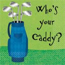 '' WHO'S YOUR CADDY '' BEVERAGE NAPKINS