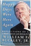 Happy Days Were Here Again: Reflections of a Libertarian Journalist