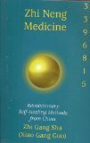 Zhi Neng Medicine - (Revolutionary Self-Healing Methods from China) - Zhi Gang Sha