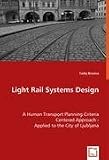 Light Rail Systems Design - A Human Transport Planning Criteria Centered Approach -