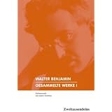 Walter Benjamin - Gesammelte Werkevon "Walter Benjamin"