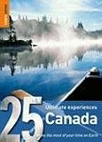 Canada: 25 Ultimate Experiences (Rough Guide 25)
