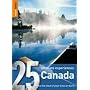 Canada: 25 Ultimate Experiences (Rough Guide 25)