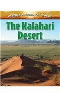 The Kalahari Desert (Deserts Around the World)