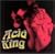 Acid King/Altamont