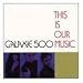 This Is Our Music