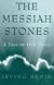 The Messiah Stones