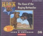 Hank the Cowdog: The Case of the Raging Rottweiler (Hank the Cowdog #36)