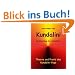 Kundalini - Die Erweckung der Lebenskraft: Theorie und Praxis des Kundalini-Yoga