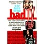 Bad TV