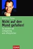 Nicht auf den Mund gefallen!: So werden Sie schlagfertig und erfolgreicher