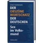 Der obsz�ne Wortschatz der Deutschen. Sex im Volksmund