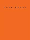 Pure means : writing, photographs and an insurrection of being
