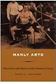 Manly Arts: Masculinity and Nation in Early American Cinema