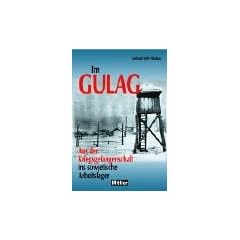 GULAG. Kriegsgefangenschaft in der Sowjetunion