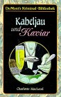 Kabeljau und Kaviar - Charlotte MacLeod