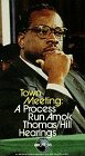 Thomas-Hill Hearings: Process Run Amok