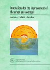 Innovations for the Improvement of the Urban Environment: Austria-Finland-Sweden