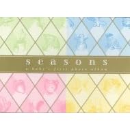 Seasons: A Baby's First Photo Album by  Megan Montague Cash