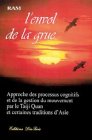 L'envol de la grue : Approche des processus cognitifs et de la gestion du mouvement par le taiji quan et certaines traditions d'Asie