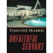 The Unfaithful Servant (Five Star First Edition Mystery)