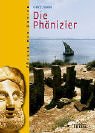 Die Ph&ouml;nizier: V&ouml;lker der Antike - Glenn  E. Markoe
