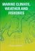 Book Marine Climate, Weather and Fisheries: The Effects of Weather and Climatic Changes On Fisheries and Ocean Resources