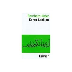 Koran-Lexikon: �ber 400 Artikel informieren �ber die heilige Schrift des Islam