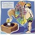 Classical Music for Children: A Toddler's Introduction to Classical Music