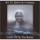 Click here to buy Come on in the Room by  Rev. F.C. Barnes .