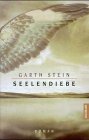Seelendiebe - Garth Stein