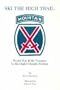 Ski the High Trail -- World War II Ski Troopers In the High Colorado Rockies
