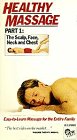  : Healthy Massage: Part 1: The Scalp, Face, Neck, Chest