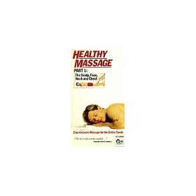 Healthy Massage: Part 1: The Scalp, Face, Neck, Chest [VHS]