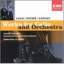 Lalo, Faur�, Caplet: Works for cello & orchestra