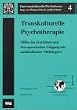 Transkulturelle Psychotherapie: Hilfen im �rztlichen und therapeutischen Umgang mit ausl�ndischen Mitb�rgern