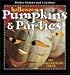 Halloween Pumpkins & Parties: 101 Spooktacular Ideas (