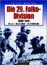 Produkt-Bild: Die 29. Falke-Division 1936-1945. Eine Dokumentation in Bildern