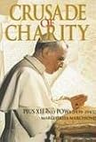 Crusade of Charity: Pius XII And Pows 1939-1945