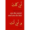 Wo du warst und wo du bist