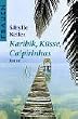 Karibik, K�sse, Caipirinhas.